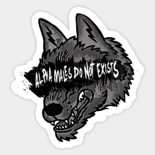 Alpha males do not exist Sticker